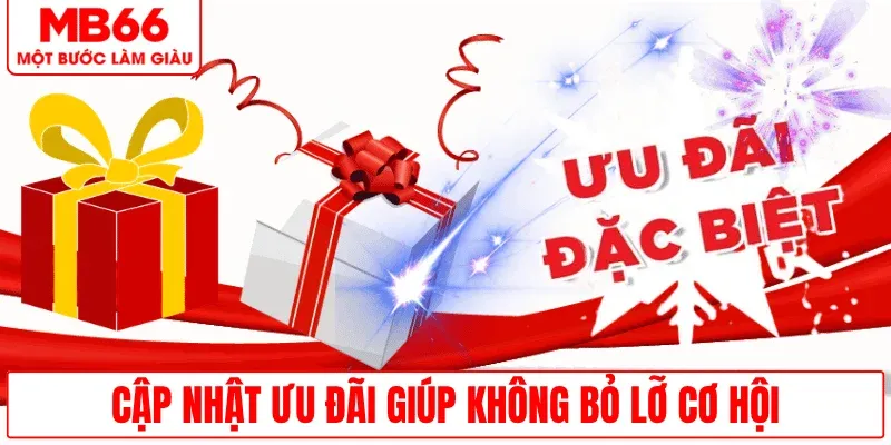 cap-nhat-uu-dai-kip-thoi-tranh-bo-lo-co-hoi