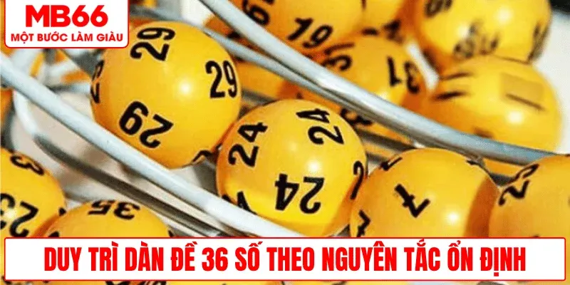duy-tri-dan-de-36-so-nguyen-tac-on-dinh