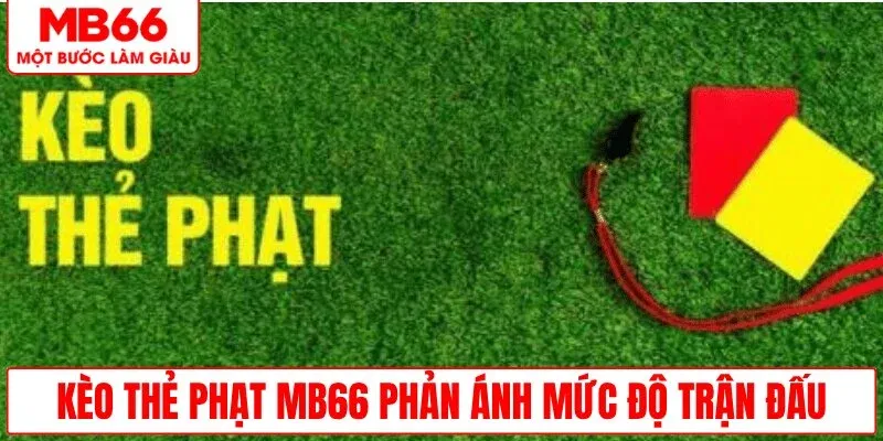 keo-the-phat-mb66-phan-anh-muc-do-tran-dau