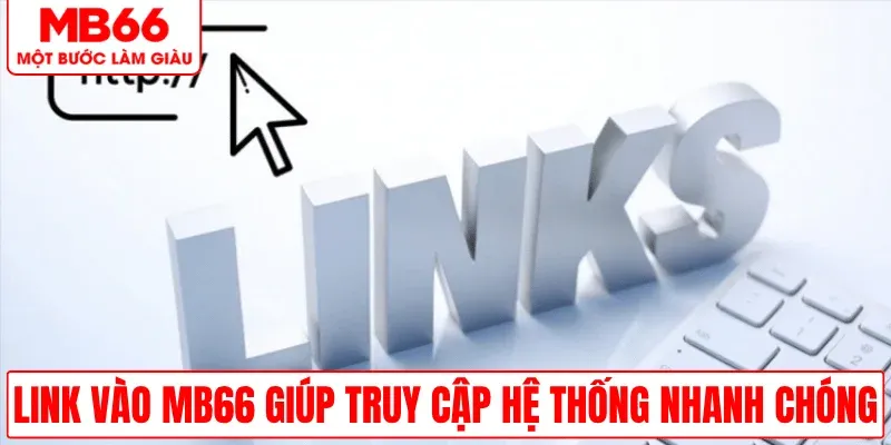 link-vao-mb66-truy-cap-he-thong-nhanh-chong-de