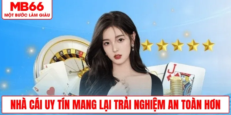 nha-cai-uy-tin-mang-trai-nghiem-an-toan