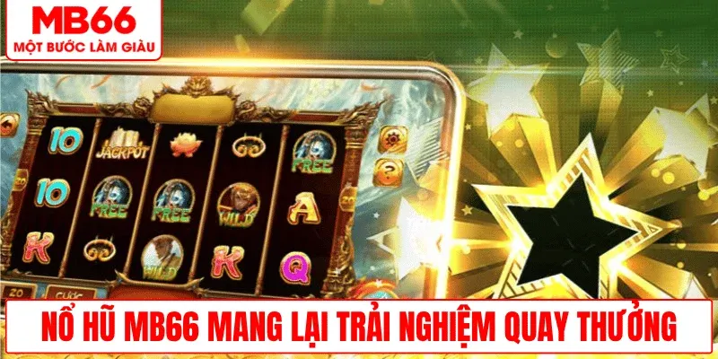 no-hu-mb66-trai-nghiem-quay-thuong-hap-dan