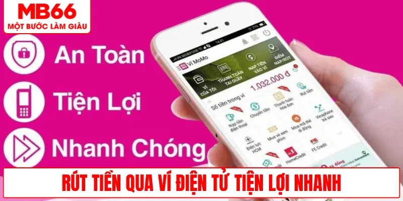 rut-tien-vi-dien-tu-tien-loi-nhanh