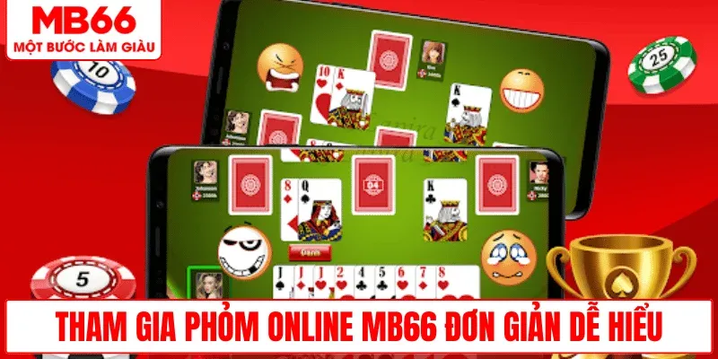 tham-gia-phom-online-mb66-de-hieu-nhanh