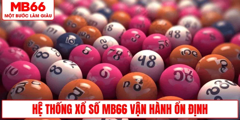 xo-so-mb66-hoat-dong-on-dinh-hien-nay